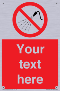 Custom prohibition Do not spray with water